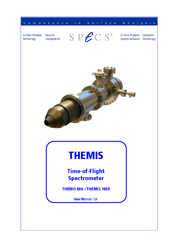 THEMIS Time-of-Flight Spectrometer THEMIS 600 / THEMIS 1000 THEMIS Time-of-Flight Spectrometer THEMIS 600 / THEMIS 1000