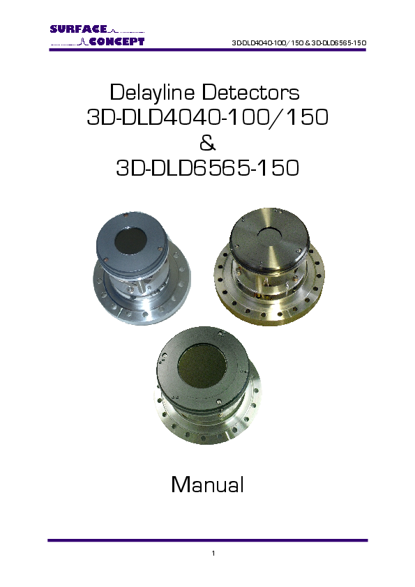 Delayline Detectors 3D-DLD4040-100/150 & 3D-DLD6565-150 Delayline Detectors 3D-DLD4040-100/150 & 3D-DLD6565-150